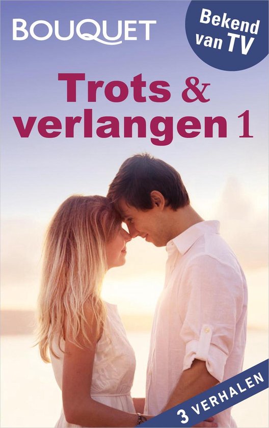 Een stel met hun voorhoofden tegen elkaar, liefdevol kijkend in elkaars ogen. Bovenin staat 'BOUQUET' en 'Bekend van TV'. In het midden 'Trots & verlangen 1'. Rechtsonder '3 VERHALEN'.