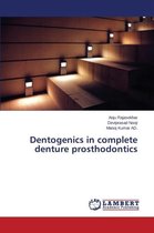 Dentogenics in complete denture prosthodontics