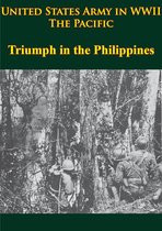 United States Army in WWII - United States Army in WWII - the Pacific - Triumph in the Philippines