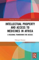 Routledge Research in Intellectual Property - Intellectual Property and Access to Medicines in Africa