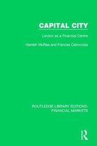 Routledge Library Editions: Financial Markets- Capital City