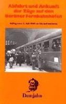 Dokumente zur Eisenbahngeschichte 01. Abfahrt und Ankunft der Züge auf den Berliner Fernbahnhöfen 1944