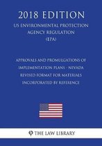 Approvals and Promulgations of Implementation Plans - Nevada - Revised Format for Materials Incorporated by Reference (Us Environmental Protection Agency Regulation) (Epa) (2018 Edition)