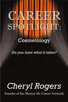Career Spotlight - Career Spotlight: Cosmetology