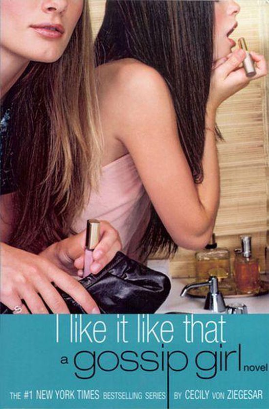 Gossip Girl 5 - Gossip Girl: I Like It Like That - cover