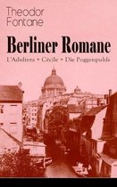 Berliner Romane: L'Adultera + Cecile + Die Poggenpuhls