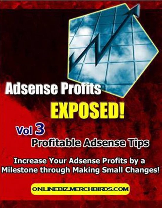 Adsense Profits Exposed Vol 1-3 - cover