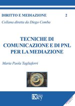 DIRITTO E MEDIAZIONE 2 - Tecniche di comunicazione e di PNL per la mediazione