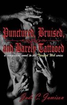 Punctured, Bruised, and Barely Tattooed