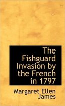The Fishguard Invasion by the French in 1797