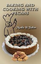 Baking and Cooking with Pecans