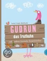 Gudrun das Truthuhn und andere tierische Zungenbrecher