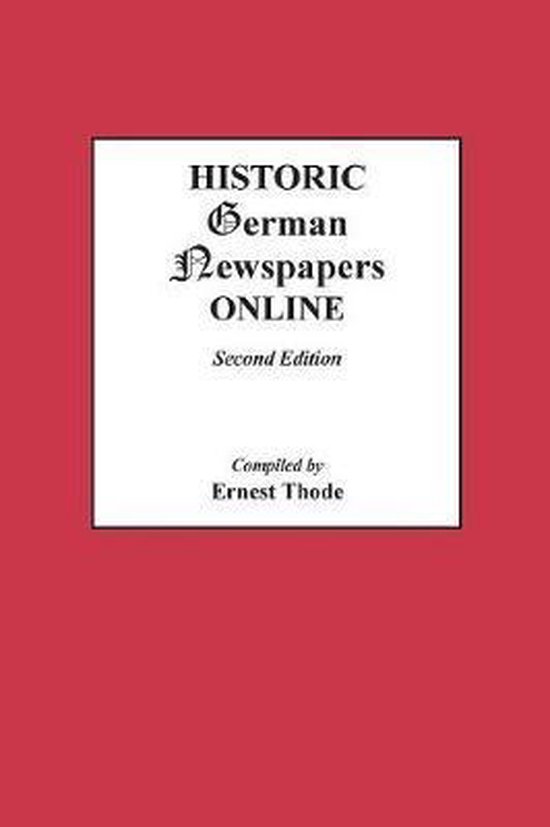 Historic German Newspapers Online. Second Edition 9780806320922