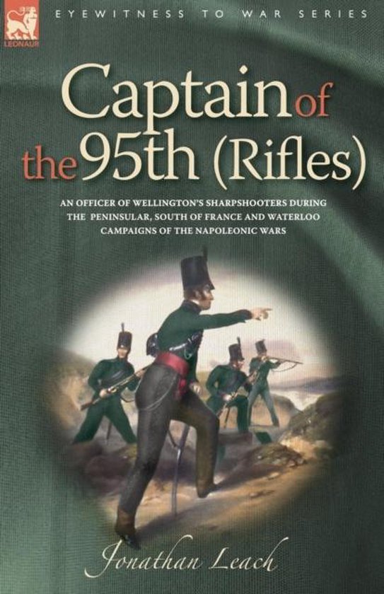Captain of the 95th Rifles | 9781846770012 | Jonathan Leach | Boeken | bol