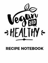 Vegan and healthy recipe Notebook