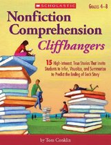 Nonfiction Comprehension Cliffhangers, Grades 4-8