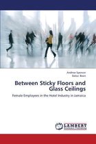 Between Sticky Floors and Glass Ceilings