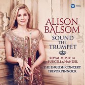 Sound The Trumpet - Royal Music Of Purcell & Handel