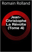 Jean-Christophe La Révolte (Tome 4)