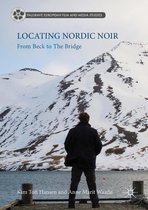 Palgrave European Film and Media Studies - Locating Nordic Noir
