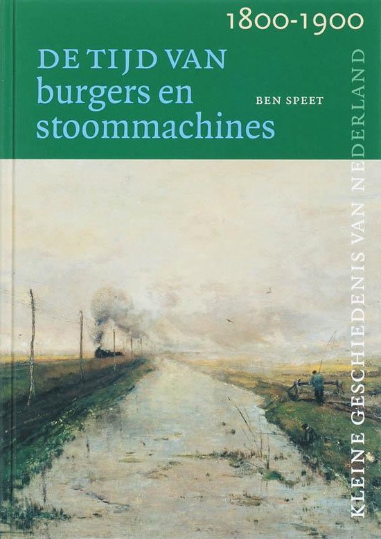 Cover van het boek 'Tijd van burgers en stoommachines (1800-1900)' van B.M.J. Speet