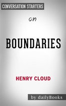 Boundaries: by Dr. Henry Cloud & Dr. John Townsend Conversation Starters