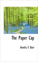 The Paper Cap