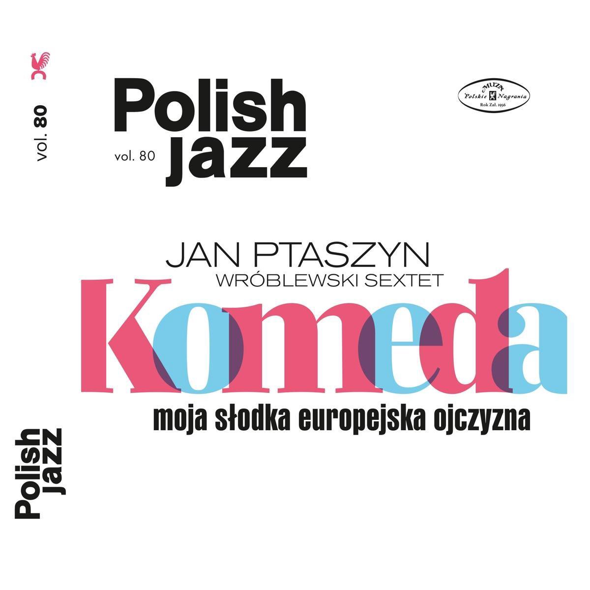 Afbeelding van product Moja Slodka Europejska Ojczyzna  - Jan Ptaszyn -Sextet- Wroblewski