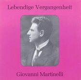 Lebendige Vergangenheit: Giovanni Martinelli