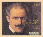 Arturo Toscanini: Il Mito