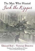 The Man Who Hunted Jack the Ripper