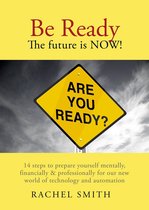 Be Ready. The Future Is Now!