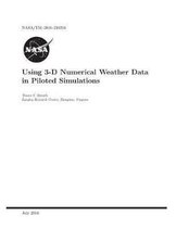 Using 3-D Numerical Weather Data in Piloted Simulations