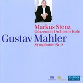 Gürzenich-Orcheste Köln, Markus Stenz - Mahler: Symphony No.8 (Super Audio CD)