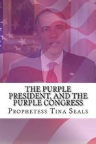 The Purple President, and the Purple Congress