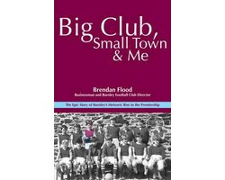 Big Club, Small Town and Me