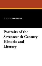 Portraits of the Seventeenth Century Historic and Literary