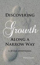 Discovering Growth Along a Narrow Way