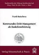 Kommunales Debt Management als Bankdienstleistung