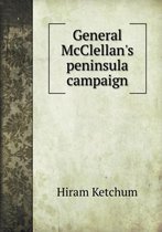 General McClellan's peninsula campaign