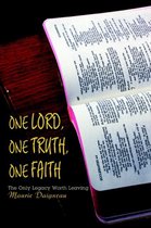One Lord, One Truth, One Faith