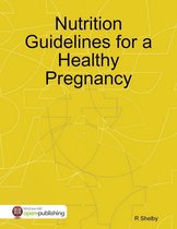 Nutrition Guidelines for a Healthy Pregnancy