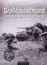 Panzer-Grenadier Division Großdeutschland Und Ihre Schwesterverbände