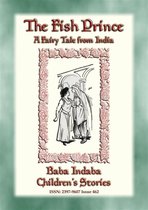 Baba Indaba Children's Stories 462 - THE FISH PRINCE - A Fairy Tale from India