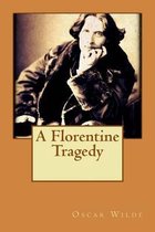 A Florentine Tragedy