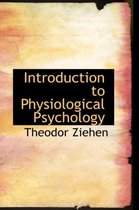Introduction to Physiological Psychology