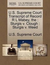 The U.S. Supreme Court Transcript of Record R L Mabey
