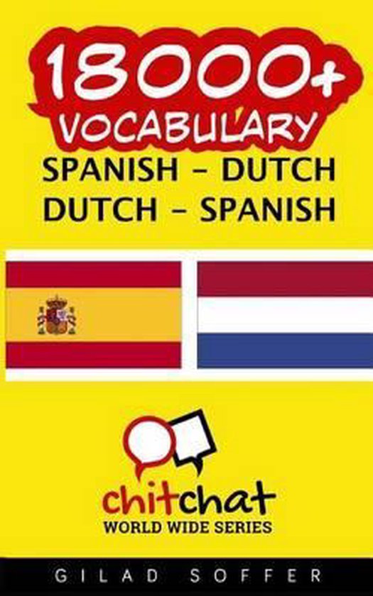 18000+ Spanish Dutch Dutch Spanish Vocabulary 9781508965534