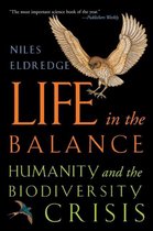 Life in the Balance - Humanity and the Biodiversity Crisis