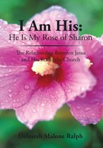 I Am His: He Is My Rose of Sharon